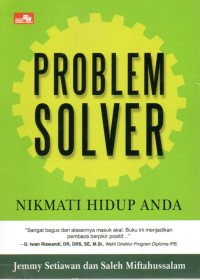 Image of Problem Solver: Nikmati Hidup Anda