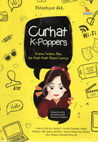 Image of Curhat K-Poppers: Drama, Fandom, Bias, dan Kisah-kisah Absurd Lainnya