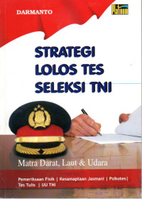 Image of Strategi Lolos Tes Seleksi TNI: Matra Darat, Laut & Udara