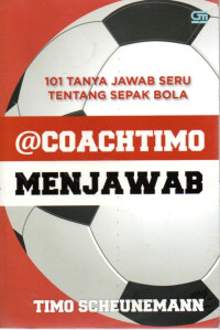 Image of 101 Tanya Jawab Seru Tentang Sepak Bola : @Coachtimo Menjawab