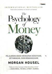 Image of The Psychology of Money: Pelajaran Abadi Mengenai Kekayaan, Ketamakan, dan Kebahagiaan