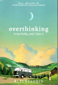 Image of Overthinking is My Hobby, and I Hate It