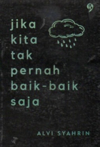 Image of Jika Kita tak Pernah Baik-baik Saja