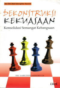 Image of Dekonstruksi Kekuasaan: Konsolidasi Semangat Kebangsaan