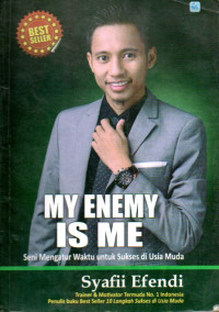 Image of My Enemy Is Me:Seni Mengatur Waktu untuk Sukses di Usia Muda