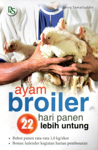 Image of Ayam Broiler, 22 Hari Panen Lebih Untung