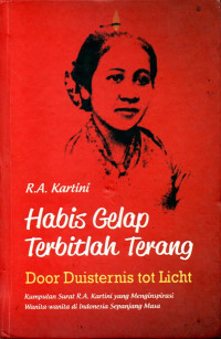 Image of Habis Gelap Terbitlah Terang / Door Duiternis Tot Licht