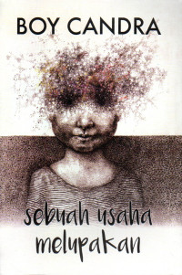 Image of Sebuah Usaha Melupakan