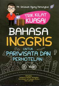 Image of Trik Kuasai Bahasa Inggris untuk Pariwisata dan Perhotelan