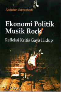 Image of Ekonomi Politik Musik Rock: Refleksi Kritis Gaya Hidup