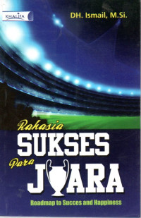 Image of Rahasia Sukses Para Juara: Roadmap to Succes and Happiness