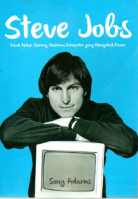 Image of Steve Jobs: Kisah Hidup Seorang Seniman Komputer yang Mengubah Dunia