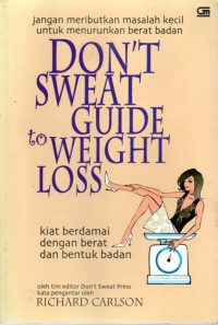 Image of Don't Sweat Guide to Weight Loss: Kiat berdamai dengan berat dan bentuk tubuh anda