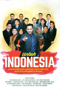 Image of Untuk Indonesia: Inspirasi Pemuda dari Ujung Barat sampai Ujung Timur Negeri Kepulauan Indonesia Menawan