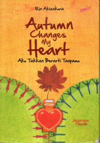 Image of Autumn Changes My Heart: Aku Takkan berarti Tanpamu